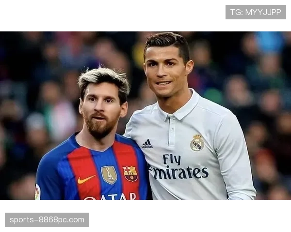 梅西与C罗进球模式分化，前置射门集中驱动表现